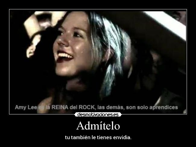 Admítelo - tu también le tienes envidia.