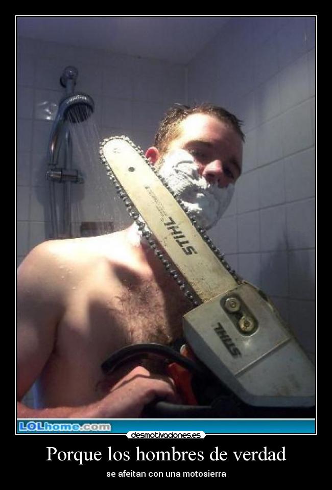 Porque los hombres de verdad -