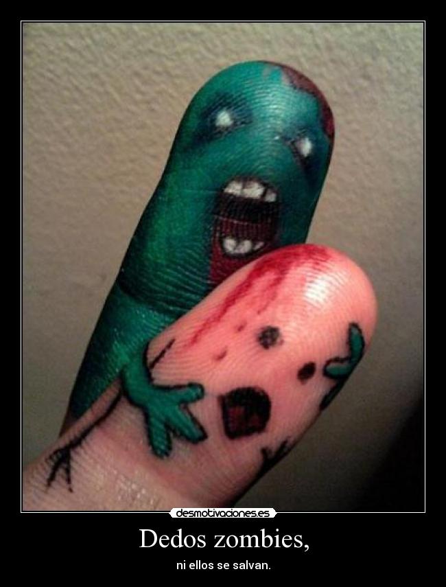 Dedos zombies, - 