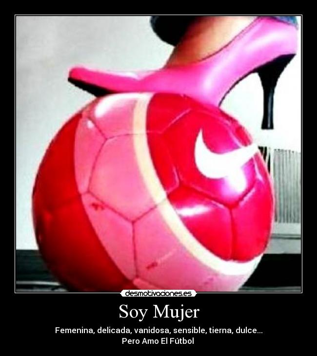 carteles mujer mujer futbol desmotivaciones