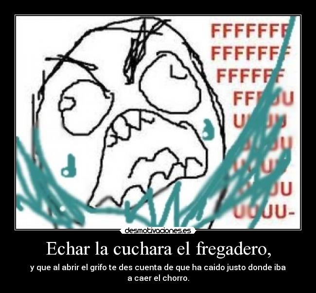 Echar la cuchara el fregadero, - 