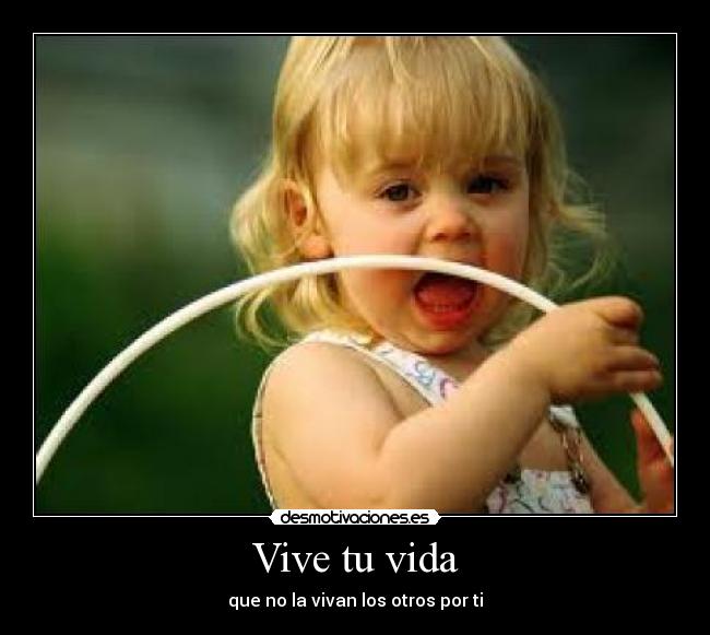 Vive tu vida -