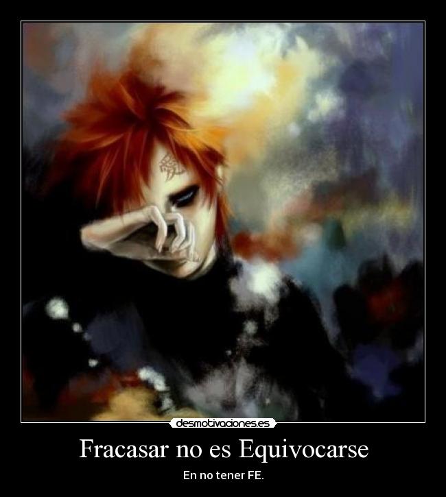 Fracasar no es Equivocarse - En no tener FE.