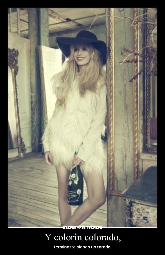 Y colorín colorado, - terminaste siendo un tarado.