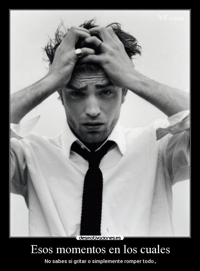 carteles esos momentos los cuales desmotivaciones