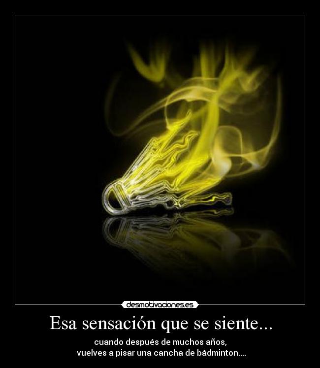 Esa sensación que se siente... - 