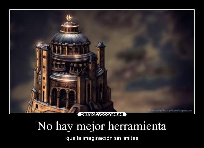 No hay mejor herramienta -