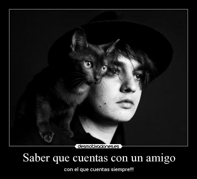 Saber que cuentas con un amigo - con el que cuentas siempre!!!
