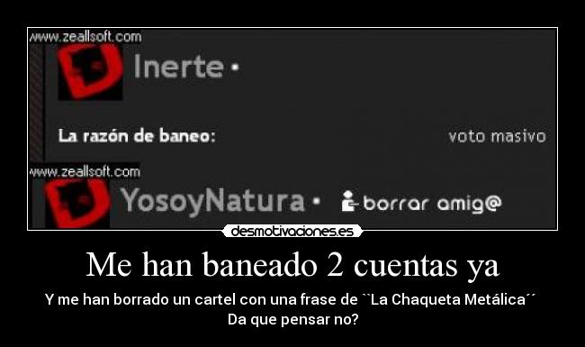 Me han baneado 2 cuentas ya -