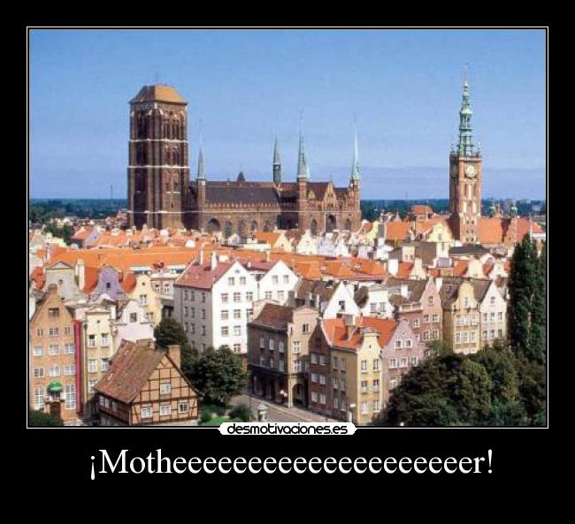 ¡Motheeeeeeeeeeeeeeeeeeeer! - 