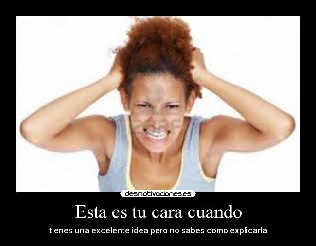 carteles frustracion por una idea epica desmotivaciones