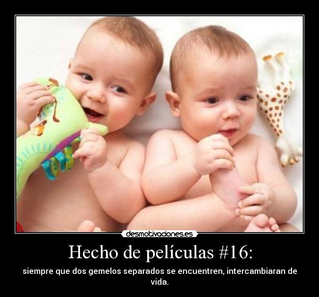 Hecho de películas #16: - siempre que dos gemelos separados se encuentren, intercambiaran de vida.
