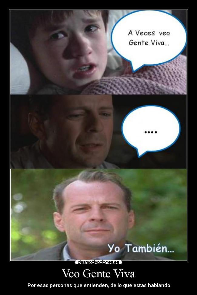 Veo Gente Viva - Por esas personas que entienden, de lo que estas hablando