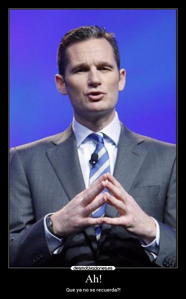 Ah! - Que ya no se recuerda?!