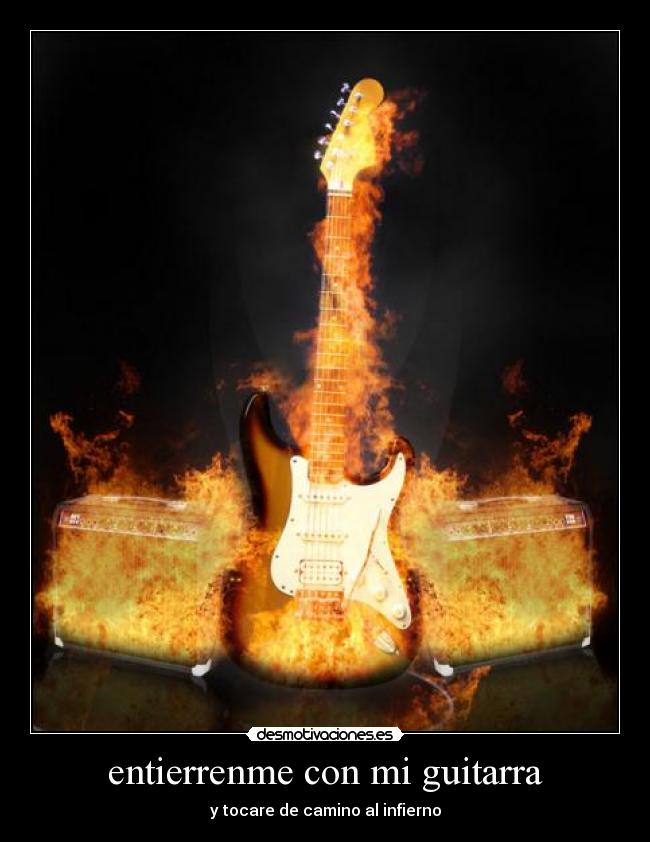 entierrenme con mi guitarra - y tocare de camino al infierno
