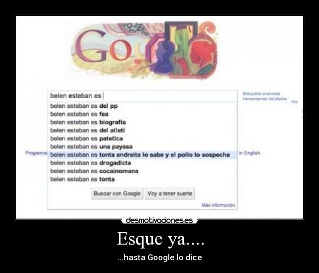 Esque ya.... - ...hasta Google lo dice