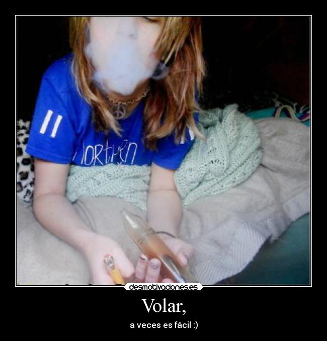 Volar, - a veces es fácil :)