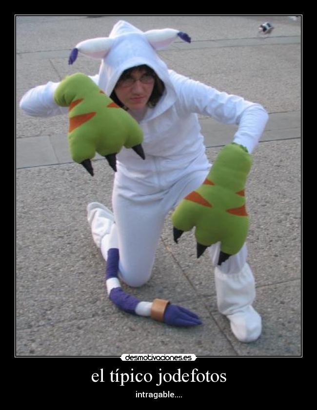 el típico jodefotos - intragable....