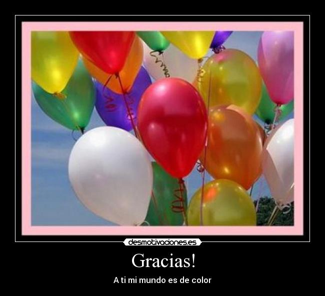Gracias! - A ti mi mundo es de color♥