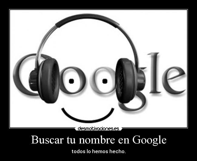 Buscar tu nombre en Google -