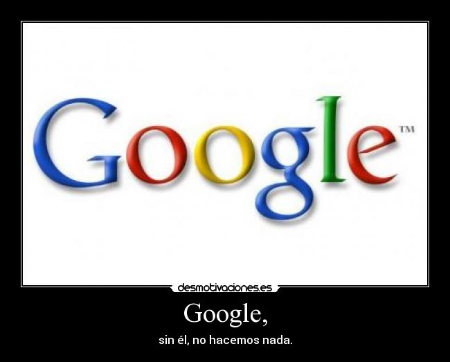 carteles google desmotivaciones