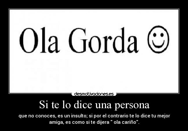 Si te lo dice una persona -