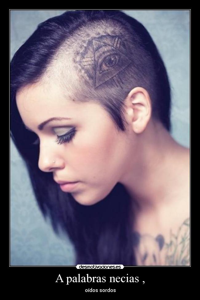 A palabras necias , - oídos sordos