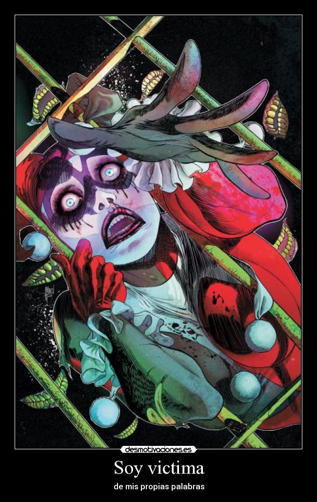 Soy victima - de mis propias palabras