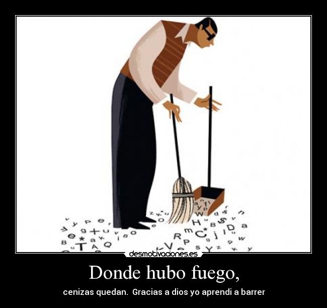 carteles donde hubo fuego desmotivaciones