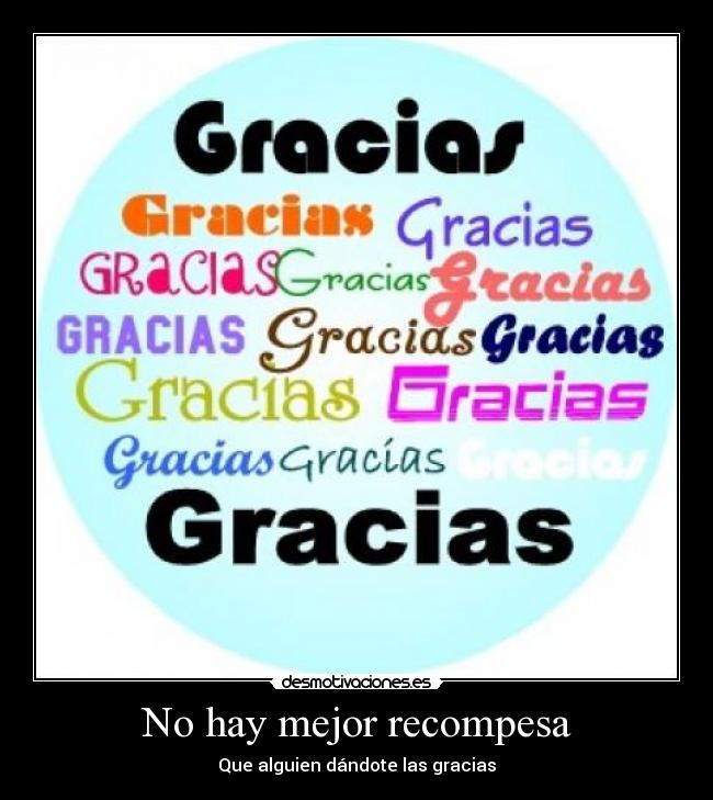 No hay mejor recompesa - Que alguien dándote las gracias