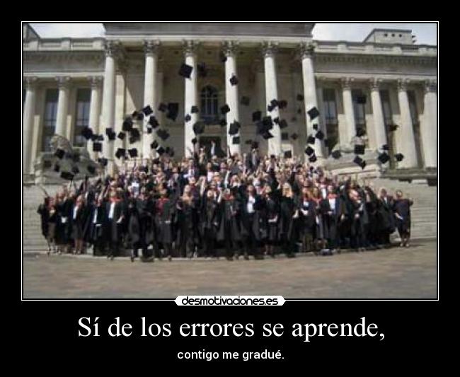 Sí de los errores se aprende, - 