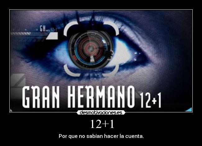 12+1 - Por que no sabían hacer la cuenta.