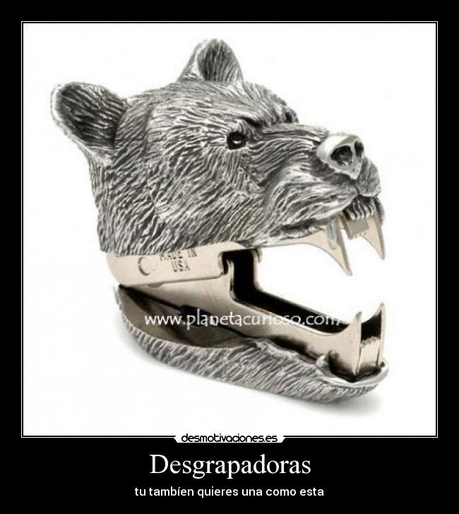 Desgrapadoras - tu tambíen quieres una como esta