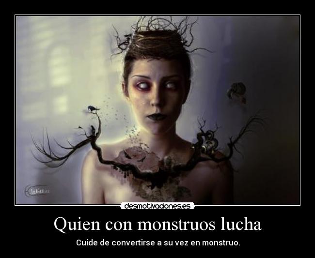 Quien con monstruos lucha - 