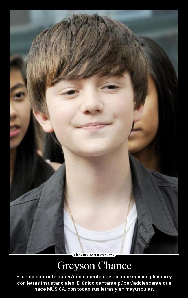 carteles greyson chance cantante unico puber adolescente teen musica plastica letras insustanciales mayuscula desmotivaciones
