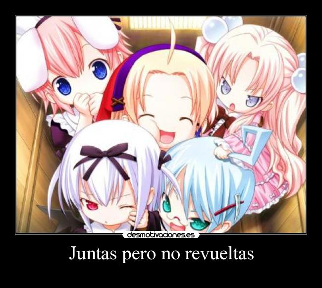 Juntas pero no revueltas -