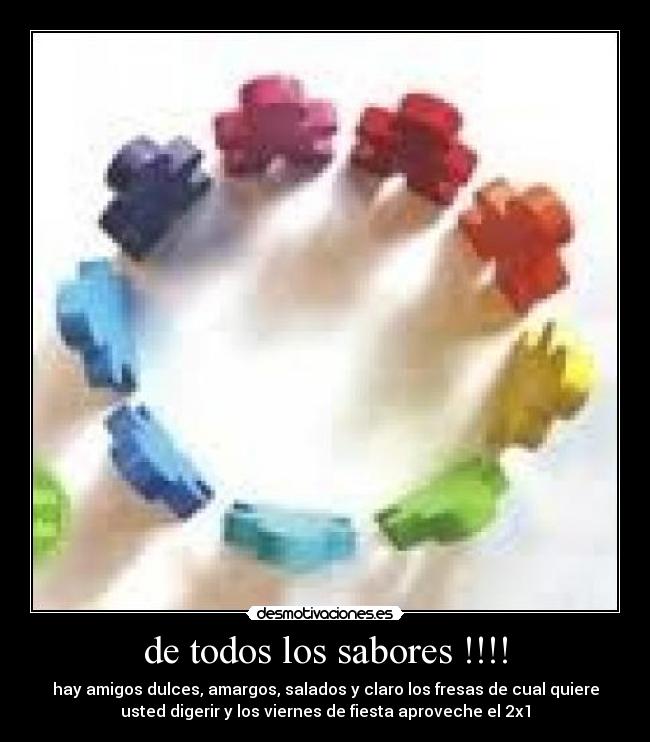 de todos los sabores !!!! -