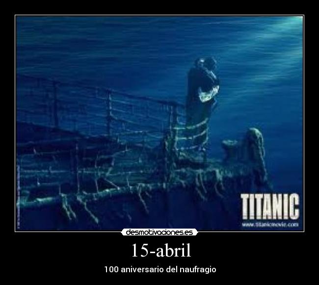 15-abril - 100 aniversario del naufragio