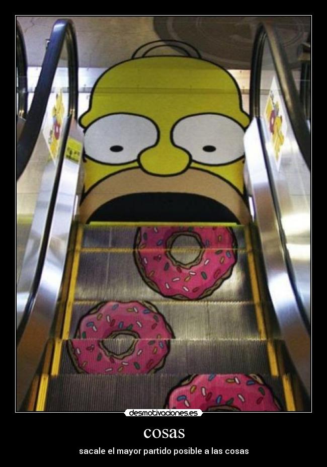 cosas - sacale el mayor partido posible a las cosas