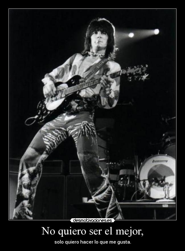 No quiero ser el mejor, -