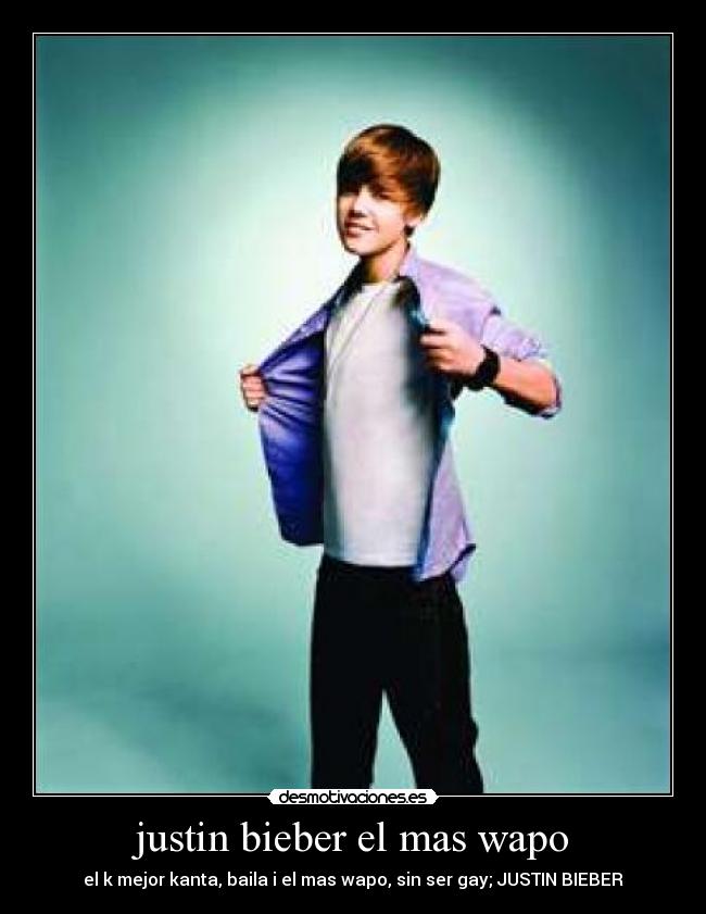 justin bieber el mas wapo - 