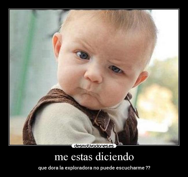 me estas diciendo -