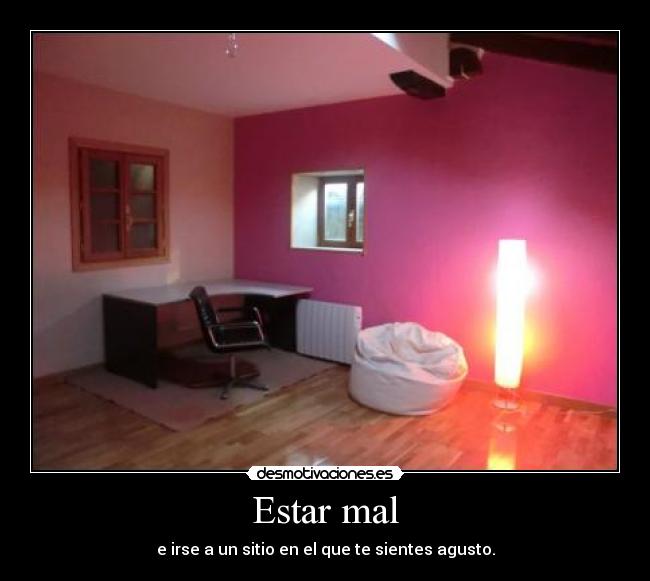 Estar mal -