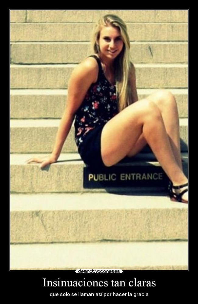 Insinuaciones tan claras -