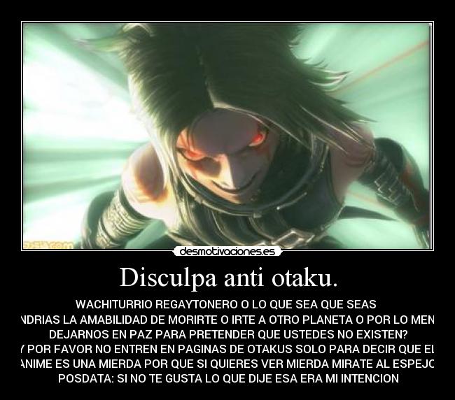Disculpa anti otaku. - 