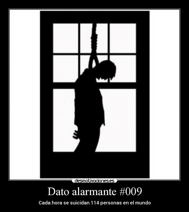 Dato alarmante #009 - Cada hora se suicidan 114 personas en el mundo