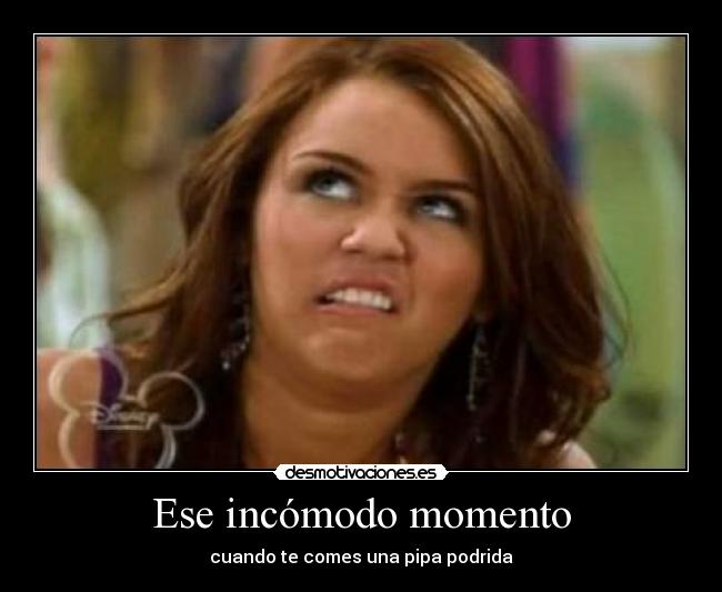 Ese incómodo momento -