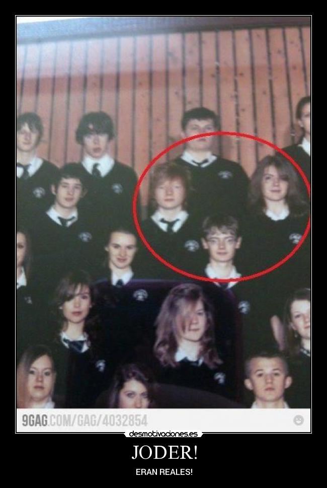 JODER! - ERAN REALES!