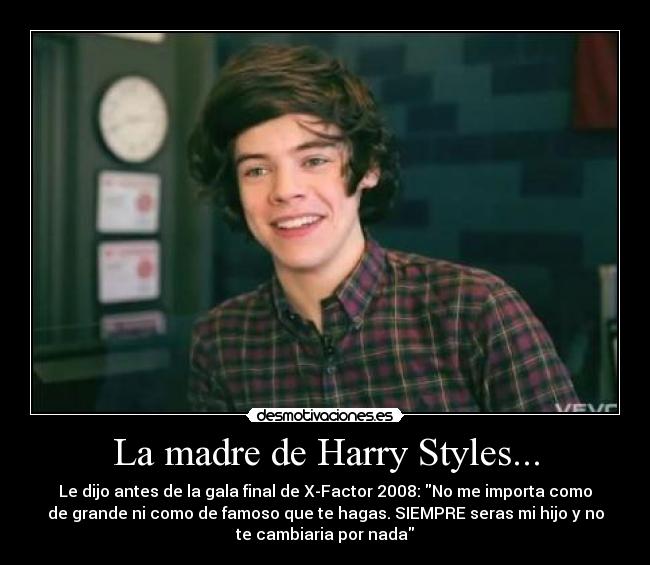 La madre de Harry Styles... -