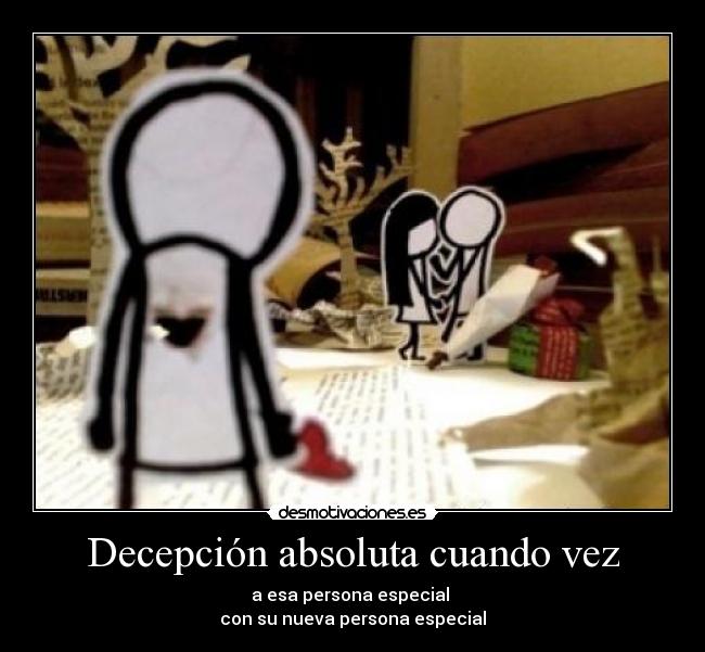 Decepción absoluta cuando vez - 